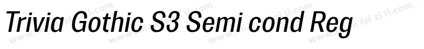 Trivia Gothic S3 Semi cond Regular字体转换
